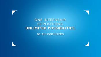 ONE INTERNSHIP. 53 POSITIONS. UNLIMITED POSSIBILITIES. BE AN #SNFINTERN